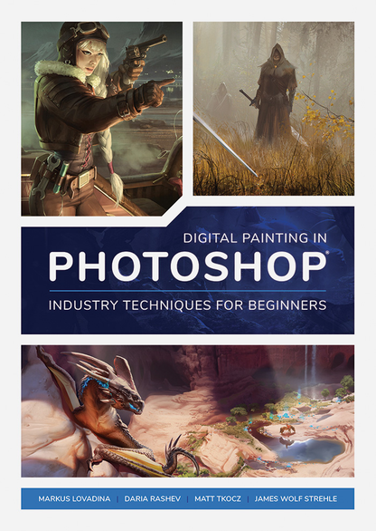 Cover of 'Digital Painting In Photoshop: Industry Techniques For Beginners' book, showing exciting sci-fi and fantasy scenes.