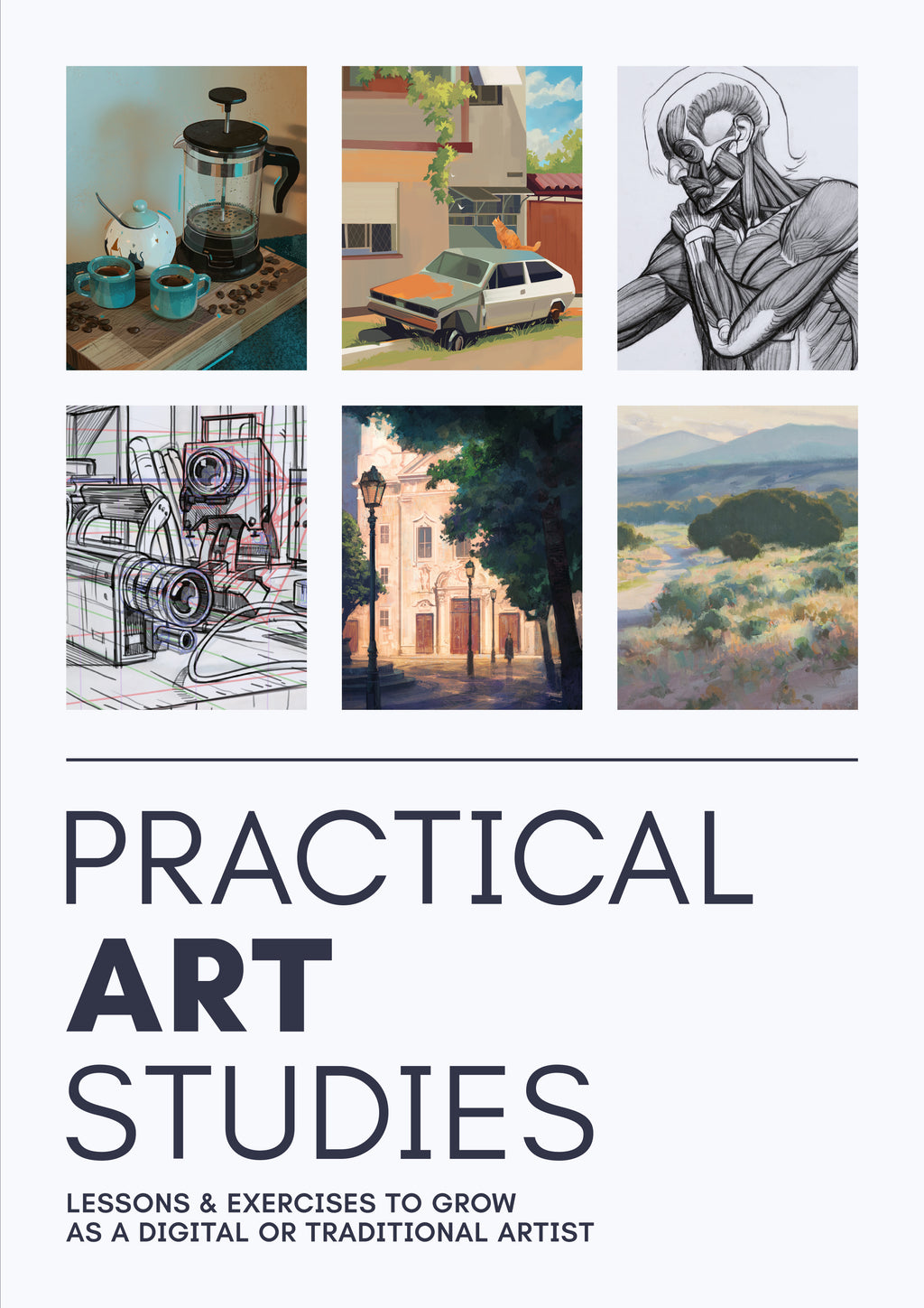 Practical Art Studies: Lessons & exercises to grow as a digital or traditional artist - PRE-ORDER!