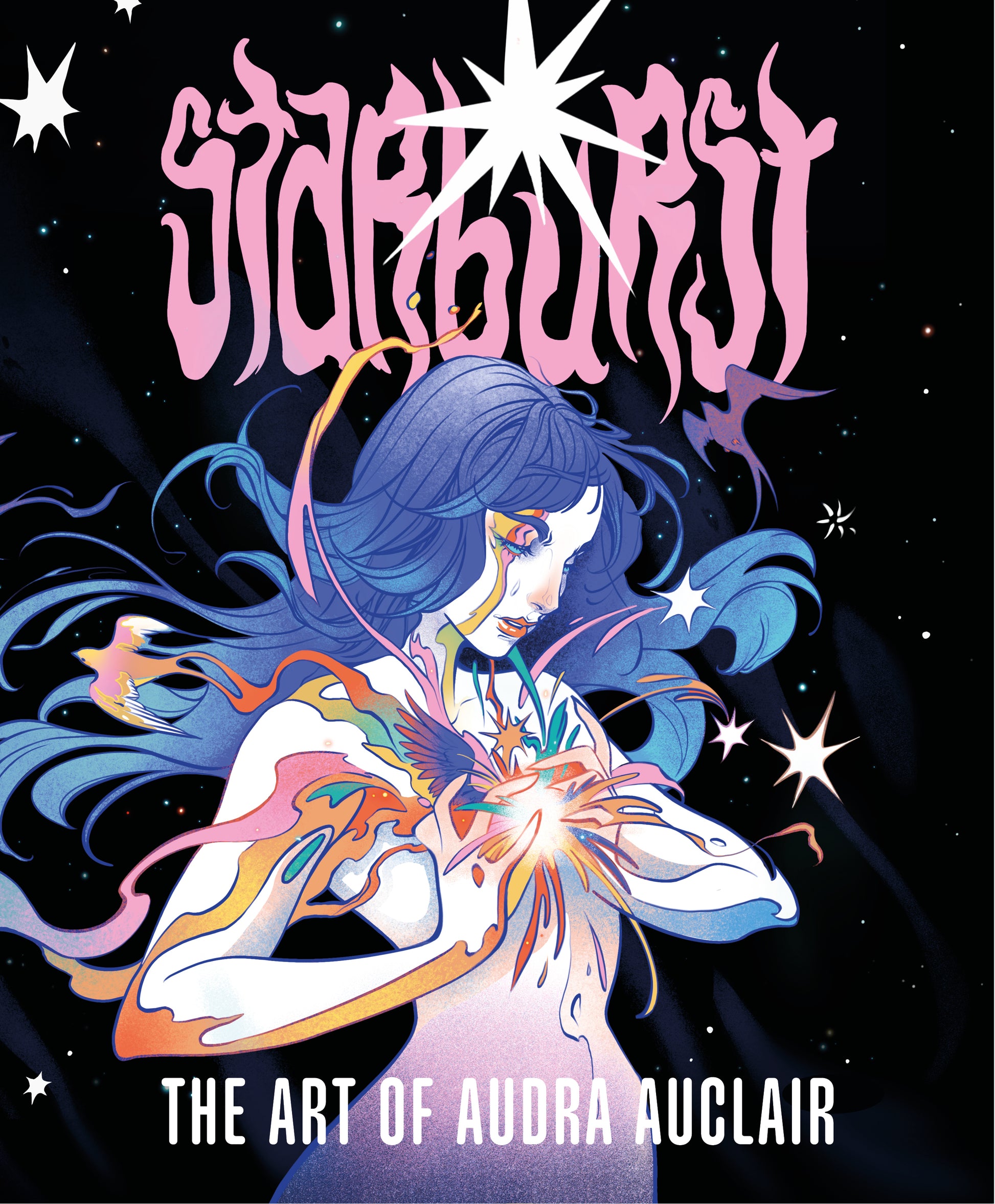 Starburst: The Art of Audra Auclair - PRE-ORDER!