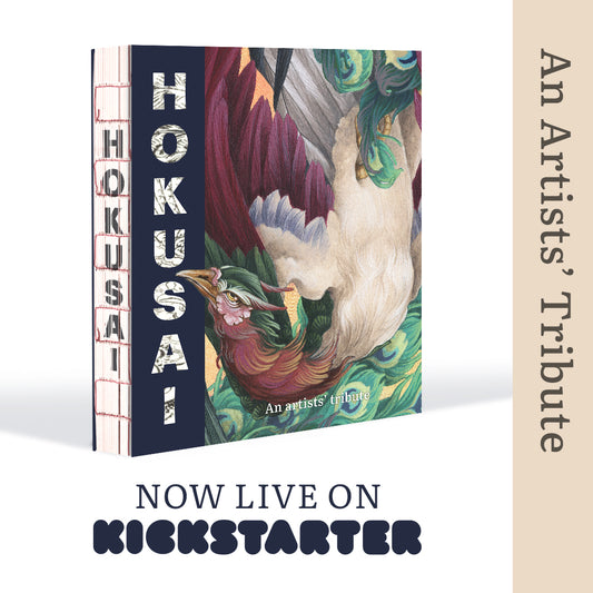 Hokusai: An Artists’ Tribute: 14 art projects inspired by the icon’s Great Picture Book of Everything - Now live on Kickstarter!