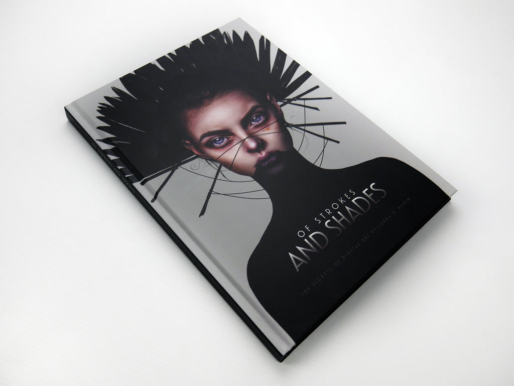 Of Strokes & Shades: The secrets of digital art by Laura H. Rubin - with signed bookplate