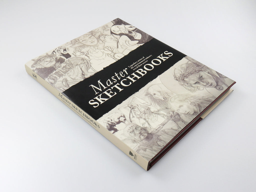 Master Sketchbooks: Legendary artists of the entertainment industry reveal their secrets