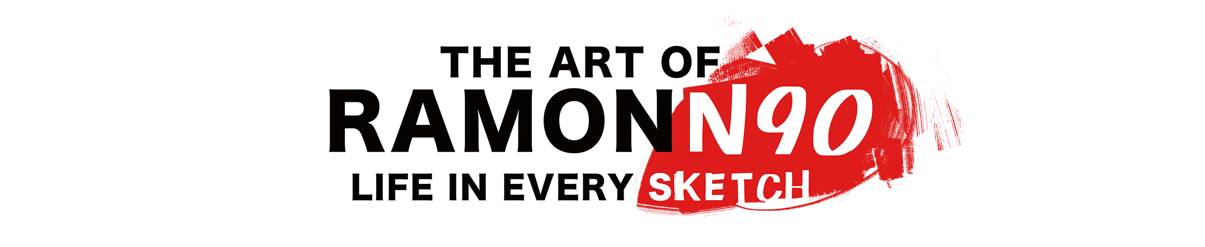 The Art of RamonN90: Life in Every Sketch - PRE-ORDER!