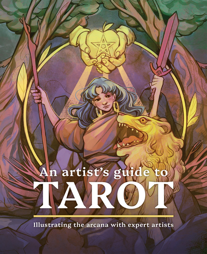 An Artist's Guide to Tarot: Illustrating the arcana with expert artists - PRE-ORDER!