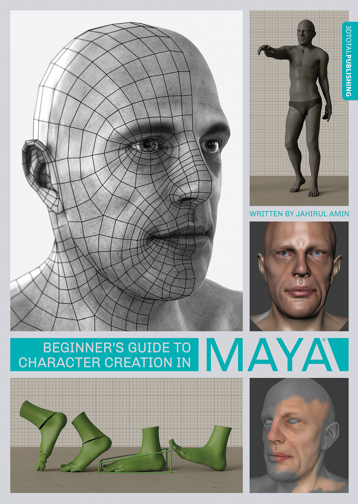 White cover of 'Beginner's Guide to Character Creation In Maya', showing various stages of modelling a human face, foot, etc.