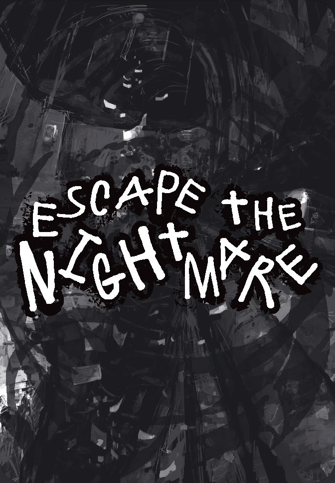 Escape the Nightmare -OUT OF STOCK!