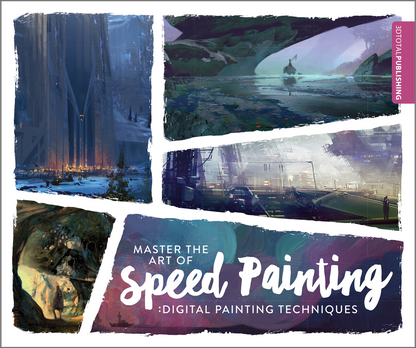 Master the Art of Speed Painting: Digital Painting Techniques - OUT OF PRINT!