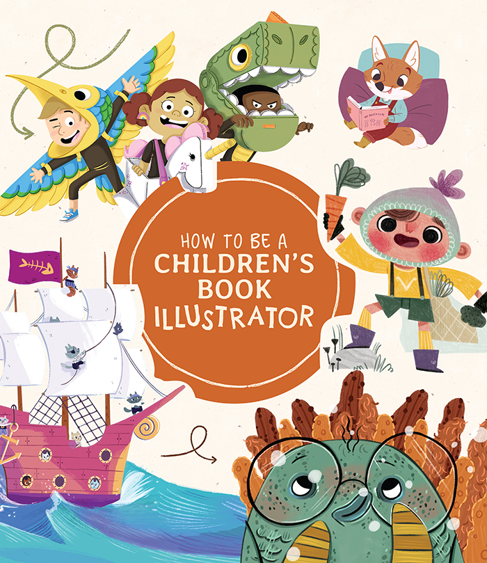 White cover of 'How To Be A Children's Book Illustrator', showing various colourful cartoon characters, critters, and scenes.